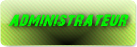 =====ADMINISTRATEUR=====