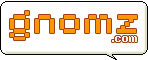 Gnomz.com Forum Index