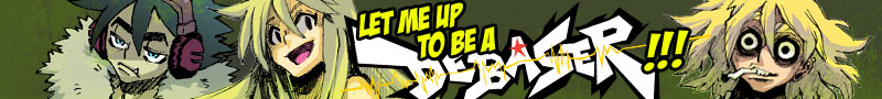 Let me up to be a DEBASER!!! Forum Index