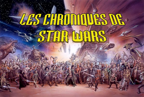 Les chroniques de Star Wars Forum Index