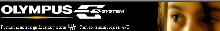Olympus Reflex Numériques 4/3 Forum Index